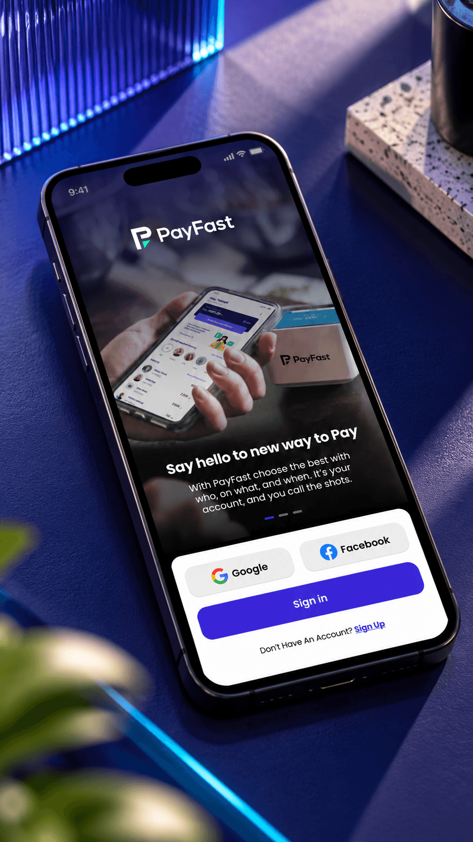 Walkthrough screen: the PayFast logo over a photo of a hand holding a phone, the line Say hello to new way to Pay, and Google, Facebook and Sign in buttons